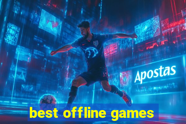 best offline games